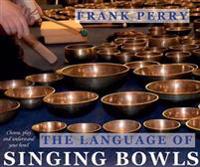 Language of singing bowls - choose, play and understand your bowl