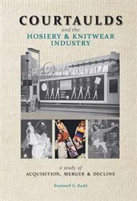 Courtaulds and the Hosiery and Knitwear Industry