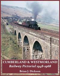 CumberlandWestmoreland Railway Pictorial 1948 - 1968
