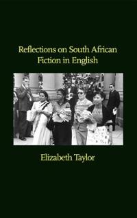 Reflections on South African Fiction in English