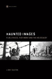 Bokomslag för "Haunted Images – Film, Ethics, Testimony, and the Holocaust"