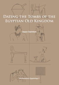 Dating the Tombs of the Egyptian Old Kingdom