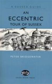 Eccentric Tour of Sussex