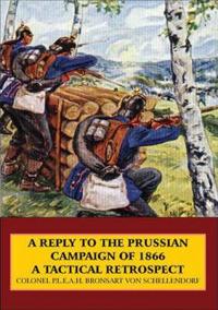 A Reply to the Prussian Campaign of 1866