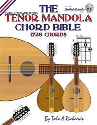 Bokomslag för "The Tenor Mandola Chord Bible: Cgda Standard Tuning 1,728 Chords"
