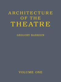 Architecture of the Theatre: Volume 1