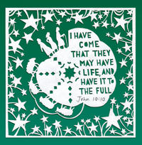 I have come that they may have life