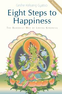 Eight Steps to Happiness: The Buddhist Way of Loving Kindness
