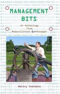 Management Bits: An Anthology from Reductionist Manager