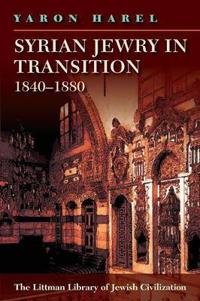 Syrian Jewry in Transition, 1840-1880