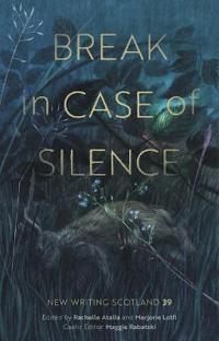 Break in Case of Silence