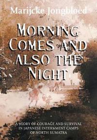 Bokomslag för "Morning Comes and Also the Night"
