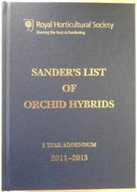 Sander's List of Orchid Hybrids 3 Year Addendum 2011â??2013