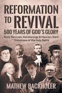 Bokomslag för "Reformation to Revival, 500 Years of God's Glory"