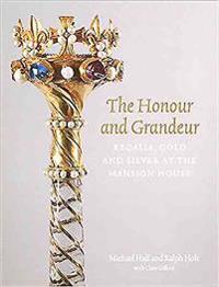 The Honour and Grandeur
