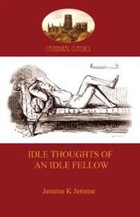 Bokomslag för "Idle Thoughts of an Idle Fellow"