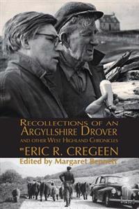 Bokomslag för "'Recollections of an Argyllshire Drover' and Other West Highland Chronicles"