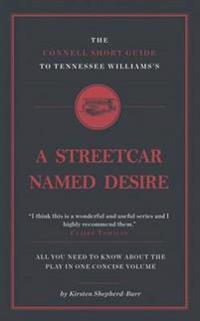 Connell Short Guide To Tennesee Williams's A Streetcar Named Desire