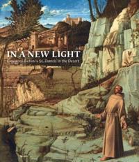 In a New Light: Giovanni Bellini's "St Francis in the Desert"