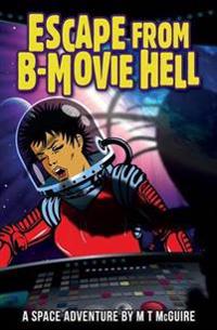 Escape from B Movie Hell