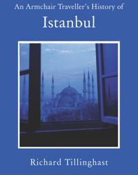 Armchair Traveller's History of Istanbul