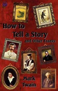 Bokomslag för "How to Tell a Story and Other Essays"