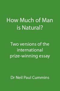 How Much of Man is Natural?