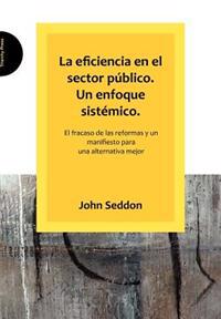 La Eficiencia En El Sector Publico. Un Enfoque Sistemico.