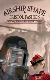 Bokomslag for "Airship Shape & Bristol Fashion"