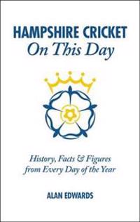 Hampshire Cricket On This Day