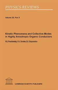 Kinetic Phenomena and Collective Modes in Highly Anisotropic Organic Conductors