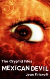 Cryptid Files: Mexican Devil