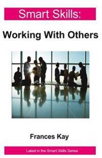 Working With Others - Smart Skills