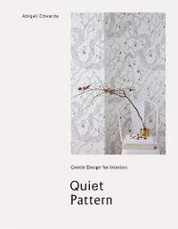 Quiet Pattern: Gentle Design for Interiors