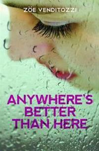 Anywhere's Better Than Here