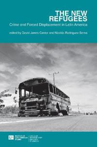 The new refugees: crime and forced displacement in Latin America