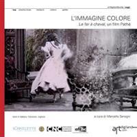 L'immagine colore. Le fer à cheval, un film Pathé