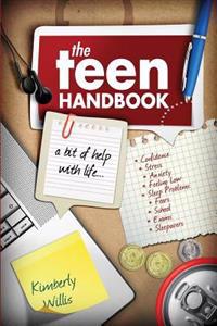 The Teen Handbook: A bit of help with life.