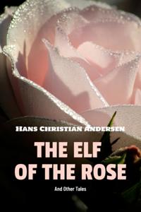 Elf of The Rose and Other Tales