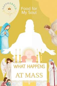 WHAT HAPPENS AT MASS