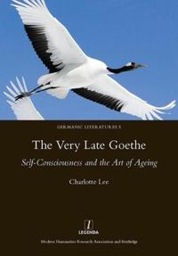 Bokomslag för "The Very Late Goethe"
