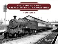 Lost Lines of Wales: Cambrian Coast Line