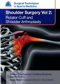 EFOST Surgical Techniques in Sports Medicine - Shoulder Surgery, Volume 2: Rotator Cuff and Shoulder Arthroplasty