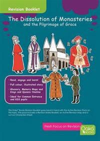Dissolution of Monasteries: And the Pilgrimage of Grace