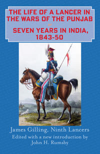 The Life of a Lancer in the Wars of the Punjaub, or, Seven Years in India, 1843-50
