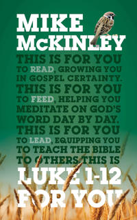 Luke 1 – 12 For You