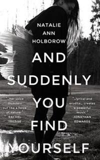 Suddenly You Find Yourself, And