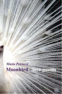 Moonbird : love poems