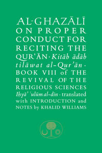 Al-Ghazali on Proper Conduct for Reciting the Qur’an