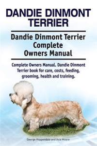 Dandie Dinmont Terrier. Dandie Dinmont Terrier Complete Owners Manual. Dandie Dinmont Terrier book for care, costs, feeding, grooming, health and training.